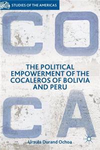 Political Empowerment of the Cocaleros of Bolivia and Peru