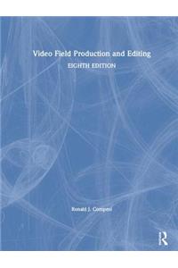 Video Field Production and Editing