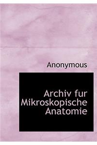 Archiv Fur Mikroskopische Anatomie