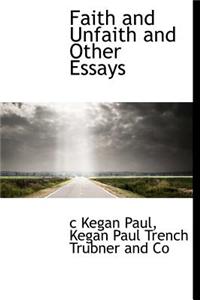 Faith and Unfaith and Other Essays