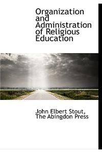 Organization and Administration of Religious Education