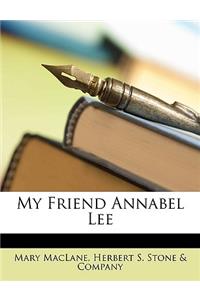 My Friend Annabel Lee