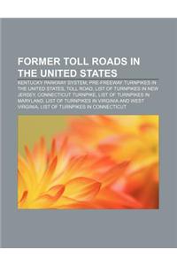 Former Toll Roads in the United States