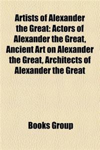 Artists of Alexander the Great