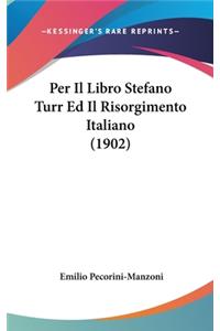 Per Il Libro Stefano Turr Ed Il Risorgimento Italiano (1902)