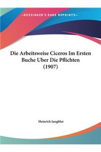 Die Arbeitsweise Ciceros Im Ersten Buche Uber Die Pflichten (1907)