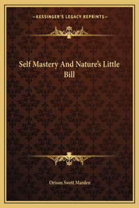 Self Mastery And Nature's Little Bill