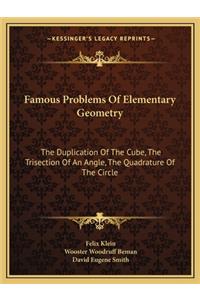 Famous Problems of Elementary Geometry