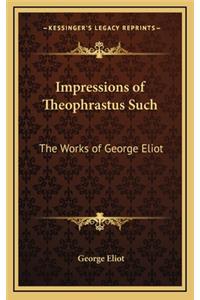Impressions of Theophrastus Such