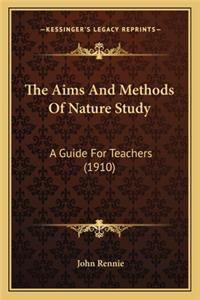 Aims and Methods of Nature Study the Aims and Methods of Nature Study