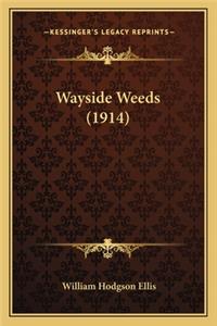 Wayside Weeds (1914)