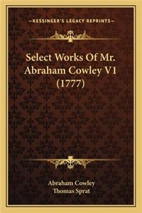 Select Works Of Mr. Abraham Cowley V1 (1777)