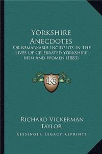 Yorkshire Anecdotes