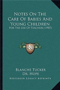 Notes on the Care of Babies and Young Children