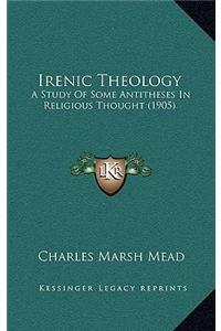 Irenic Theology