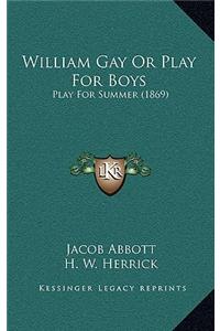 William Gay or Play for Boys