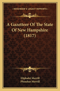 Gazetteer Of The State Of New Hampshire (1817)