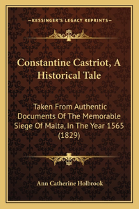 Constantine Castriot, A Historical Tale