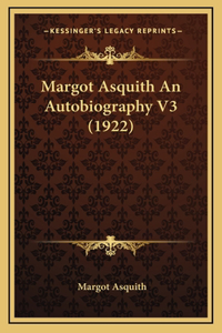 Margot Asquith An Autobiography V3 (1922)