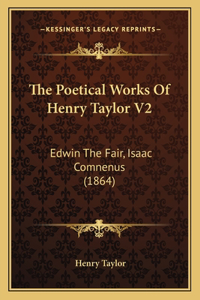 Poetical Works Of Henry Taylor V2