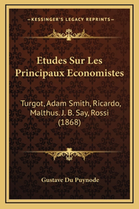 Etudes Sur Les Principaux Economistes