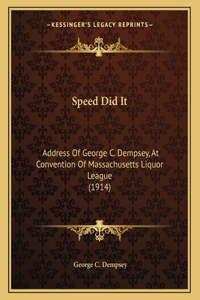 Speed Did It