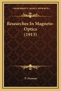 Researches In Magneto-Optics (1913)