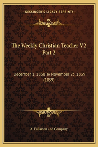 The Weekly Christian Teacher V2 Part 2
