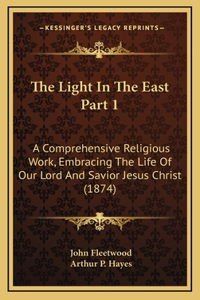 The Light In The East Part 1