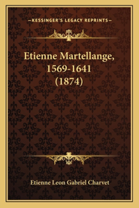 Etienne Martellange, 1569-1641 (1874)