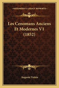 Les Cenomans Anciens Et Modernes V1 (1852)