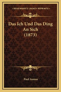 Ich Und Das Ding An Sich (1873)
