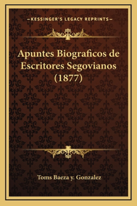 Apuntes Biograficos de Escritores Segovianos (1877)