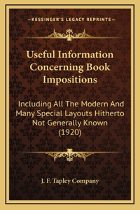 Useful Information Concerning Book Impositions