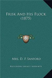 Frisk And His Flock (1875)