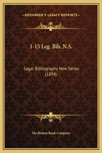 1-15 Leg. Bib. N.S.