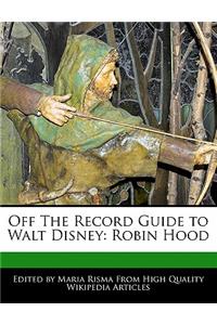 Off the Record Guide to Walt Disney
