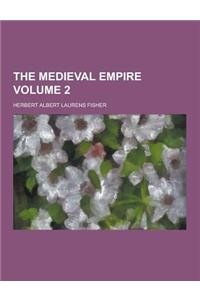 The Medieval Empire Volume 2