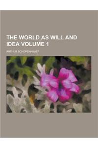 The World as Will and Idea Volume 1