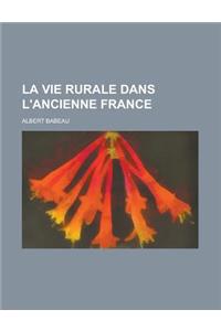 La Vie Rurale Dans L'Ancienne France