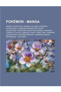 Pokemon - Manga: Manga Characters, Manga Volumes, Pokemon Adventures, Pokemon Diamond and Pearl: Adventure!, Pokemon Adventures Manga,