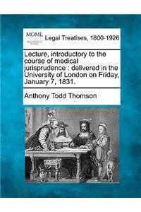 Lecture, Introductory to the Course of Medical Jurisprudence