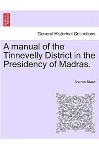 Manual of the Tinnevelly District in the Presidency of Madras.