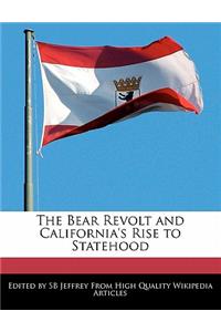 The Bear Revolt and California's Rise to Statehood
