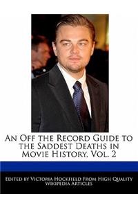 An Off the Record Guide to the Saddest Deaths in Movie History, Vol. 2