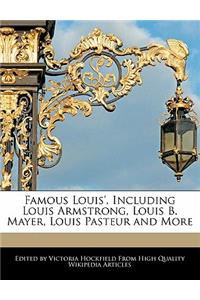 Famous Louis', Including Louis Armstrong, Louis B. Mayer, Louis Pasteur and More