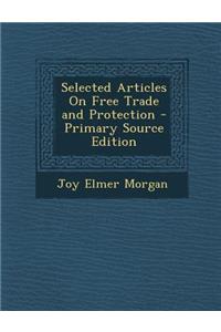 Selected Articles on Free Trade and Protection