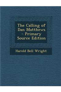 Calling of Dan Matthews