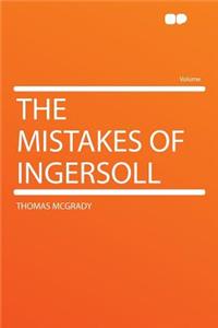 The Mistakes of Ingersoll