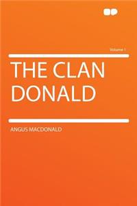 The Clan Donald Volume 1